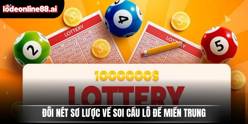 Đôi nét sơ lược về soi cầu lô đề miền Trung